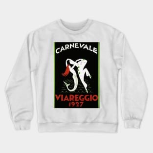 1927 Carnevale Viareggio (Tuscany, Italy)  - Vintage Poster Crewneck Sweatshirt